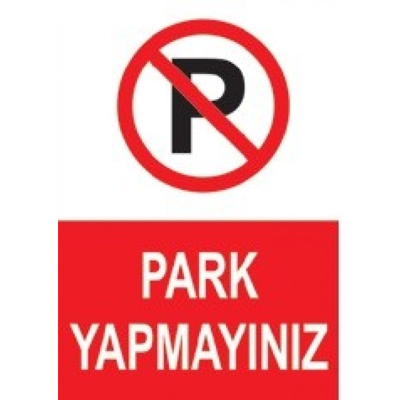 PARK İKAZ İŞARETLERİ 25X35 CM